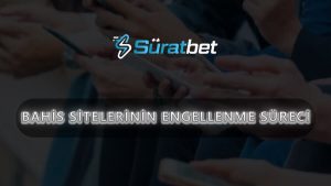 Bahis Sitelerinin Engellenme Süreci: Yeni Adreslere Nasıl Güvenle Erişilir?